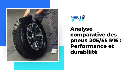 Analyse comparative des pneus 205/55 R16 : Performance et durabilité